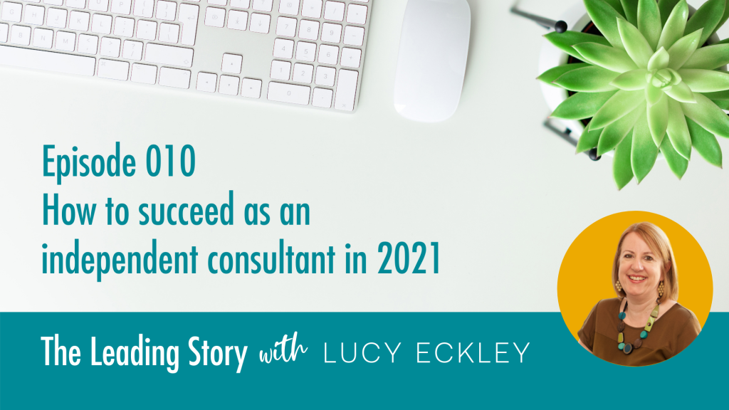 Leading Story succeed independent consultant 2021